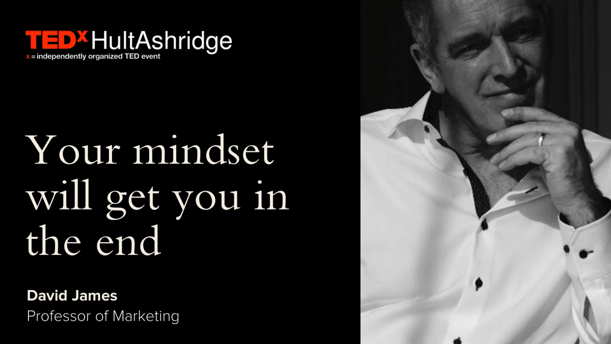 TEDxHultAshridge: Your mindset will get you in the end 