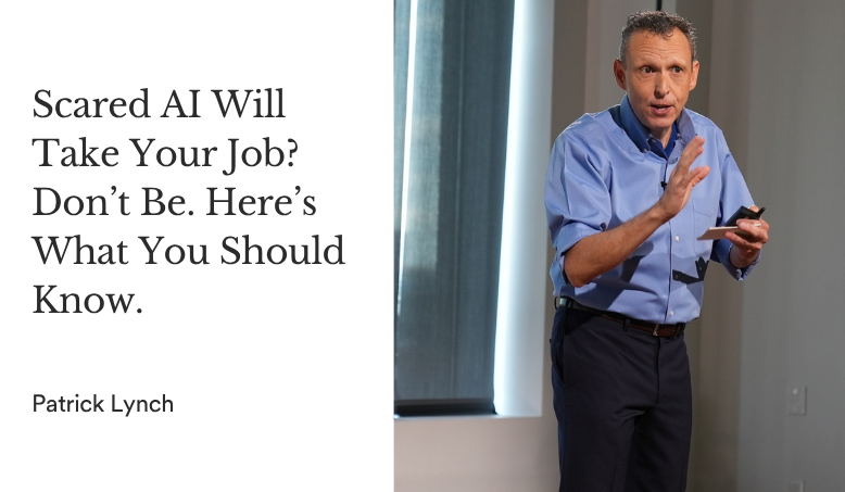 AI Won’t Take Your Job, But It Will Change What It Takes to Do It